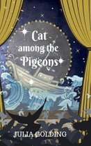 Cat Royal- Cat Among the Pigeons