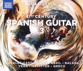 Adam Levin - 21St Century Spanish Guitar, Vol. 3 (CD)