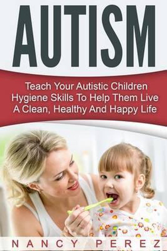 Autism, Aspergers Syndrome, Adhd, Add, Special Needs, Hygien ... - cover