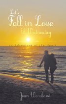 Let's Fall in Love 'Til Wednesday