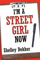 I'm a Street Girl Now