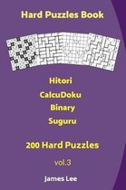 Hard Puzzles Book - Hitori, Calcudoku, Binary, Suguru - 200 Hard Puzzles