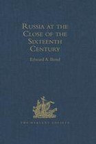Hakluyt Society, First Series - Russia at the Close of the Sixteenth Century