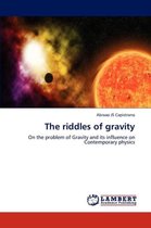 The riddles of gravity