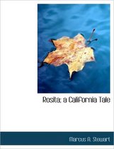 Rosita; A California Tale