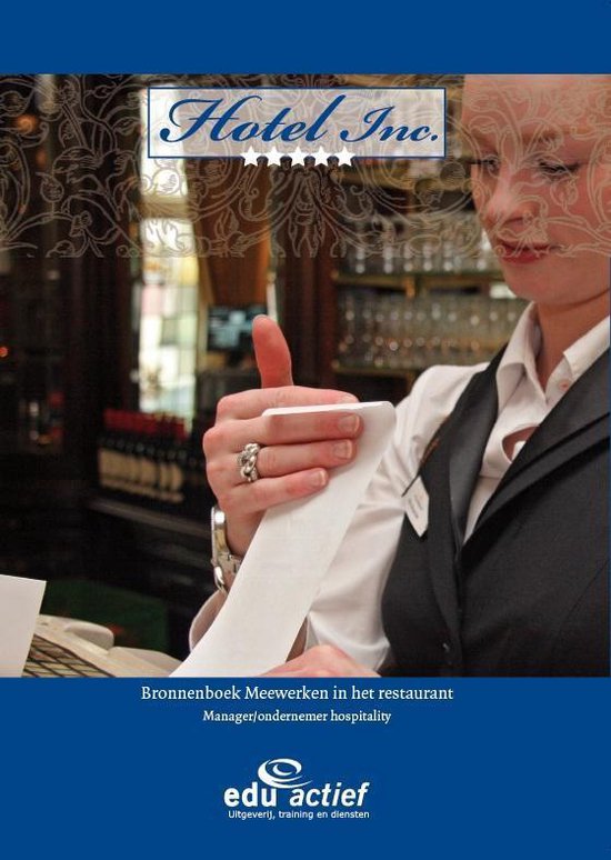 Hotel inc. Meewerken in het restaurant Bronnenboek - H. Veelers | Tiliboo-afrobeat.com