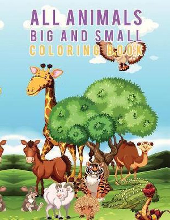 All Animals Big and Small Coloring Book - cover