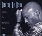 Larry Ladon - Living On Borrowed Time (CD)