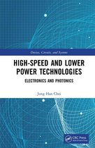 Devices, Circuits, and Systems - High-Speed and Lower Power Technologies