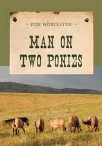 An Evans Novel of the West- Man on Two Ponies