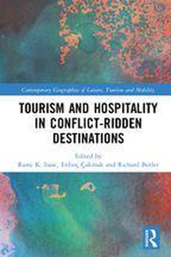 Contemporary Geographies of Leisure, Tourism and Mobility - Tourism and Hospitality in Conflict-Ridden Destinations