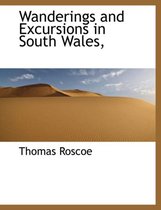 Wanderings and Excursions in South Wales,