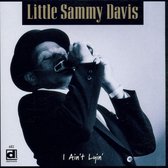 Little Sammy Davis - I Ain't Lyin (CD)