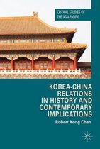 Korea China Relations in History and Contemporary Implications