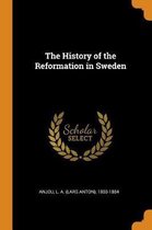 The History of the Reformation in Sweden