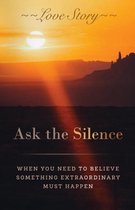 Ask the Silence