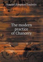 The Modern Practice of Chancery