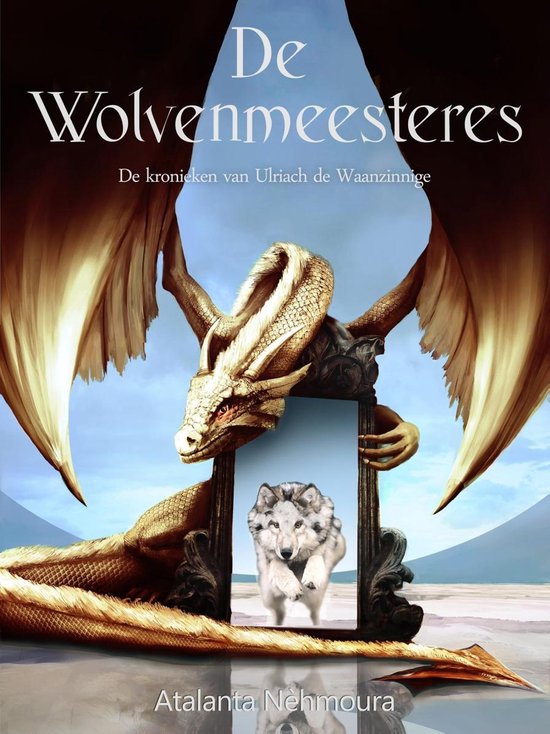 De kronieken van Ulriach de Waanzinnige 5 - De Wolvenmeesteres