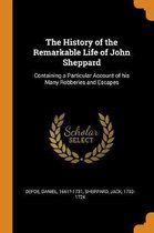 The History of the Remarkable Life of John Sheppard