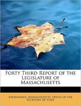 Forty Third Report of the Legislature of Massachusetts