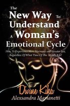 The New Way to Understand a Woman's Emotional Cycle