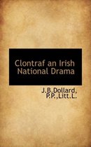 Clontraf an Irish National Drama