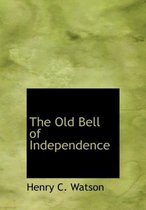 The Old Bell of Independence