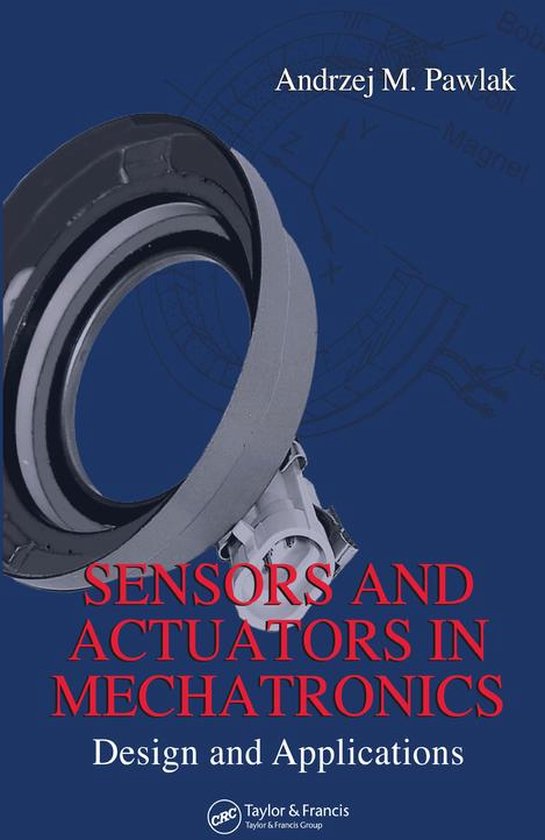 Sensors and Actuators in Mechatronics (ebook), Andrzej M Pawlak 9781351837521 Boeken