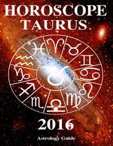 Horoscope 2016 - Taurus