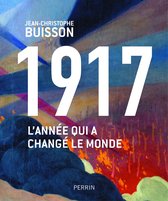 1917 - L'année qui a changé le monde