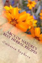 Abc's of Nature's Best Herbal Recipes