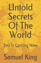 Untold Secrets of the World