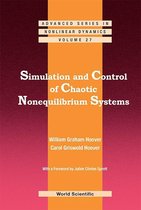 Advanced Series In Nonlinear Dynamics 27 - Simulation And Control Of Chaotic Nonequilibrium Systems: With A Foreword By Julien Clinton Sprott