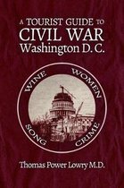 A Tourist Guide to Civil War Washington, DC