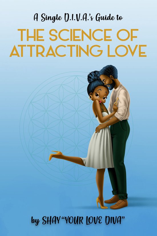 The Single D.I.V.A's Guide to the Science of Attracting Love - cover