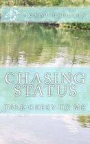 Chasing Status