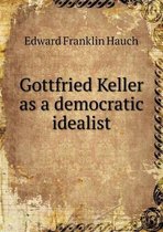 Gottfried Keller as a democratic idealist