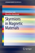 SpringerBriefs in Physics - Skyrmions in Magnetic Materials