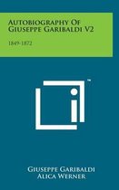 Autobiography of Giuseppe Garibaldi V2