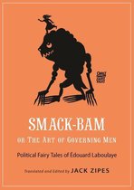 Oddly Modern Fairy Tales 13 - Smack-Bam, or The Art of Governing Men
