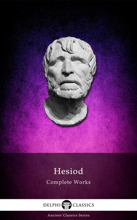 Delphi Ancient Classics 6 - Complete Works of Hesiod (Delphi ... - cover