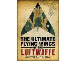 Ultimate Flying Wings Of The Luftwaffe
