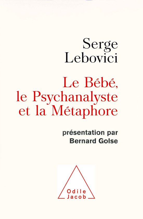 Le Bébé, le Psychanalyste et la Métaphore - cover