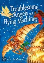 Troublesome Angels and Flying Machines