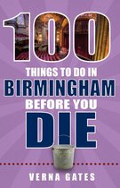 100 Things to Do in Birmingham Before You Die