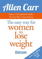 Allen Carr's Easyway 77 - The Easy Way for Women to Lose Weight