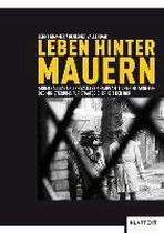 Leben hinter Mauern