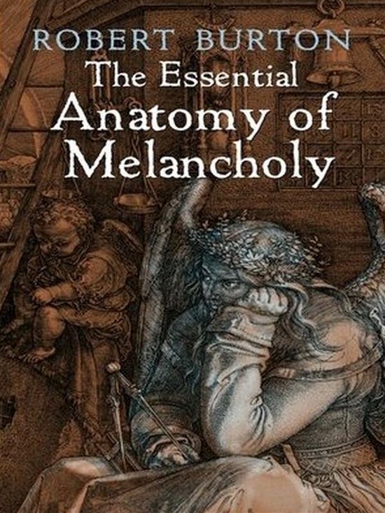 The Essential Anatomy of Melancholy - cover