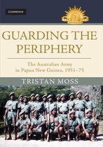 Australian Army History Series - Guarding the Periphery