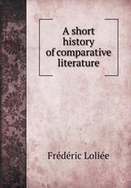 A short history of comparative literature